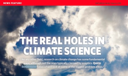 NATURE's Quirin Schiemeier has an excellent article on the REAL unknowns in climate science. Unfortunately we still face a possible planetary catastrophe if we don't change our way of making energy.
