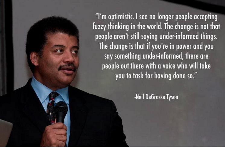 It may seem hopeless, but I think Neil deGrasse Tyson is right. 